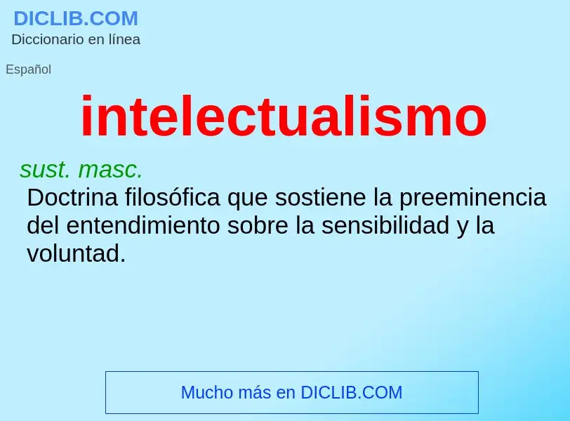 ¿Qué es intelectualismo? - significado y definición