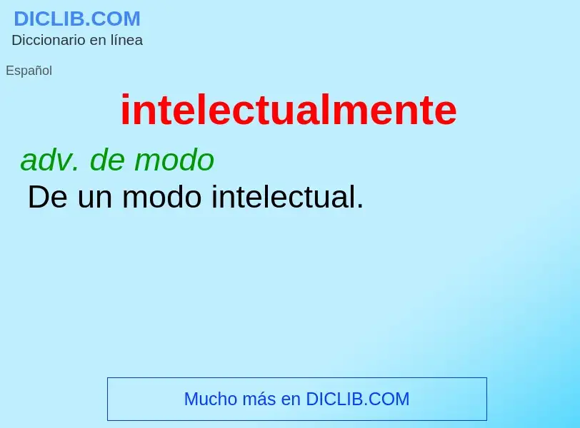 What is intelectualmente - definition