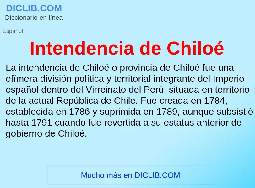 ¿Qué es Intendencia de Chiloé? - significado y definición