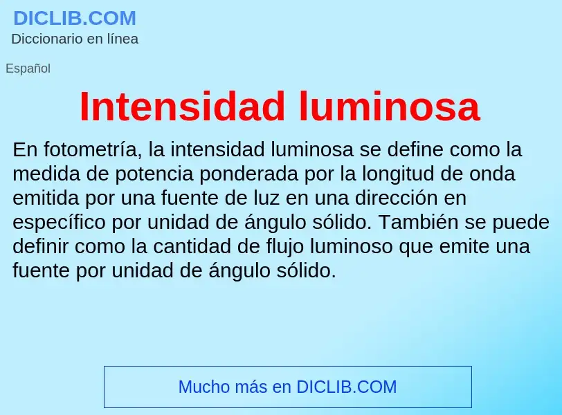 ¿Qué es Intensidad luminosa? - significado y definición