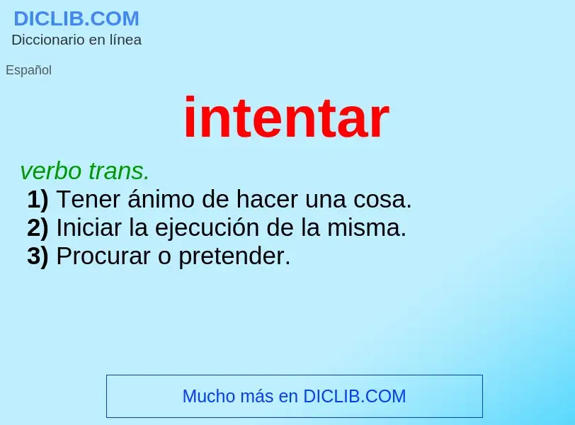 What is intentar - meaning and definition