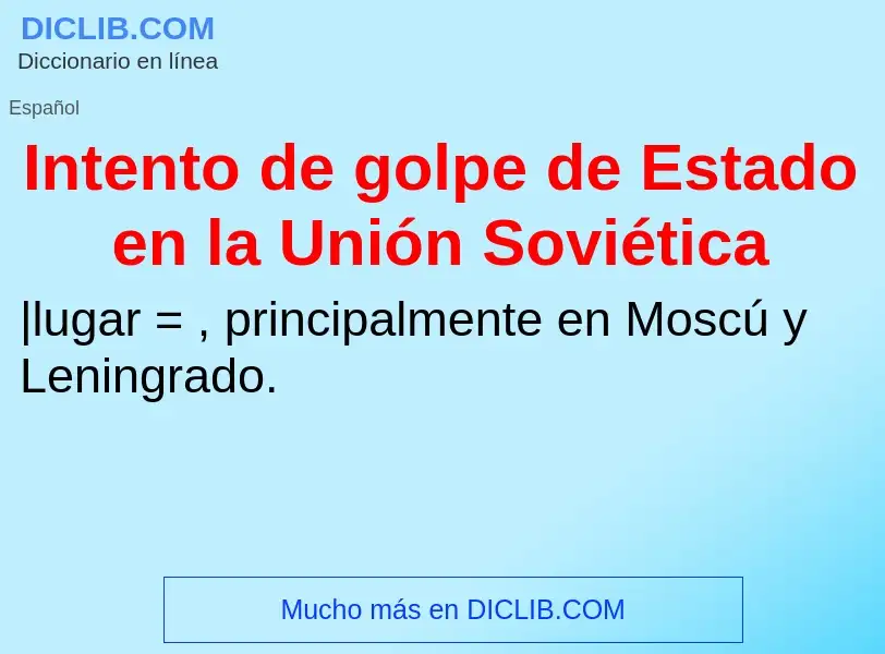 Что такое Intento de golpe de Estado en la Unión Soviética - определение