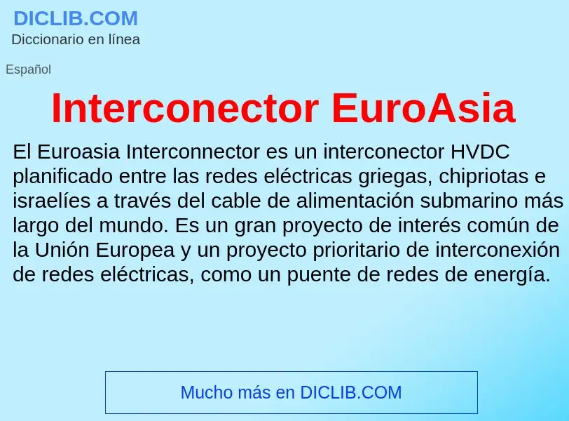 ¿Qué es Interconector EuroAsia? - significado y definición