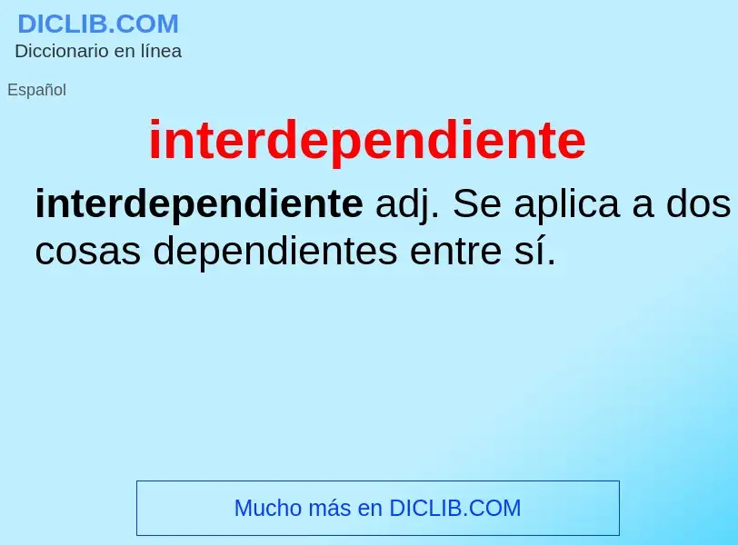 Что такое interdependiente - определение