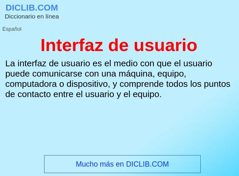 ¿Qué es Interfaz de usuario? - significado y definición