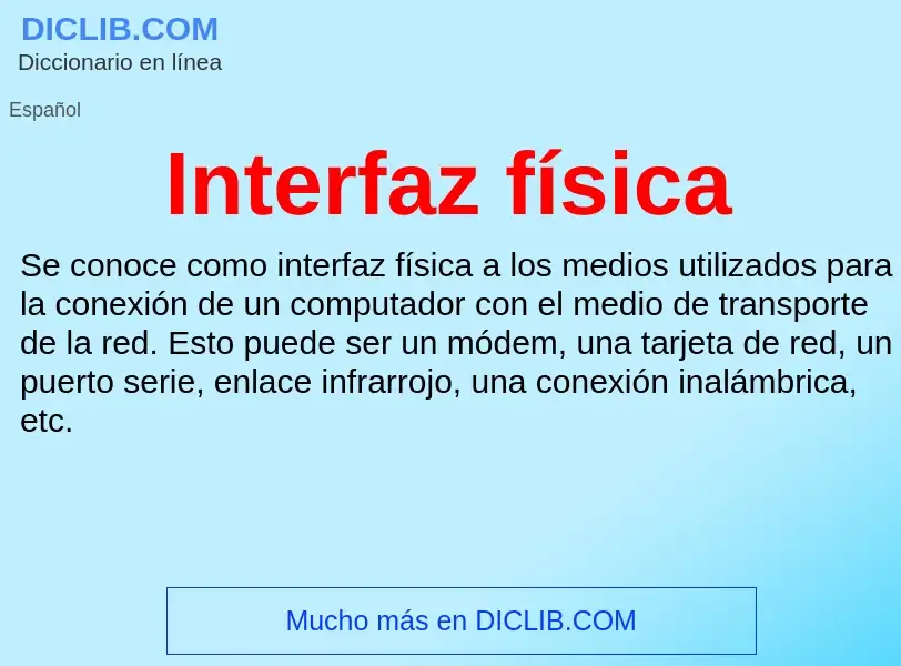 ¿Qué es Interfaz física? - significado y definición