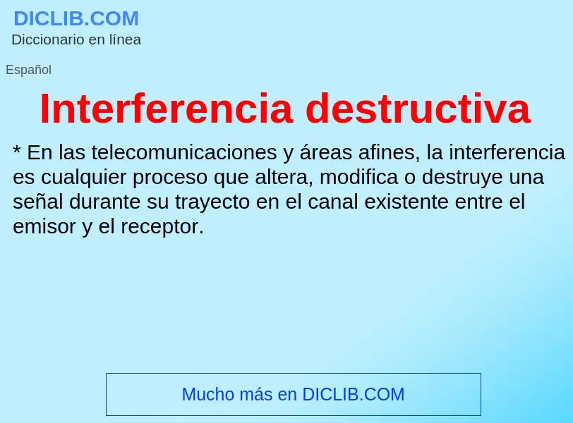 ¿Qué es Interferencia destructiva? - significado y definición