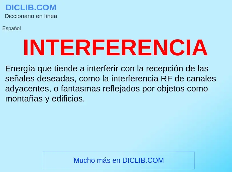 ¿Qué es INTERFERENCIA? - significado y definición