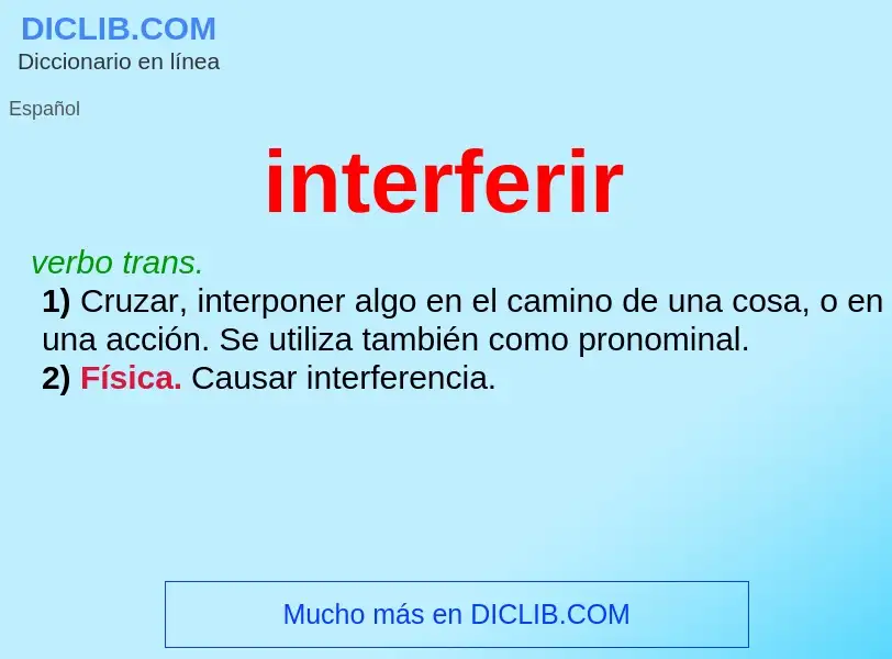 What is interferir - meaning and definition