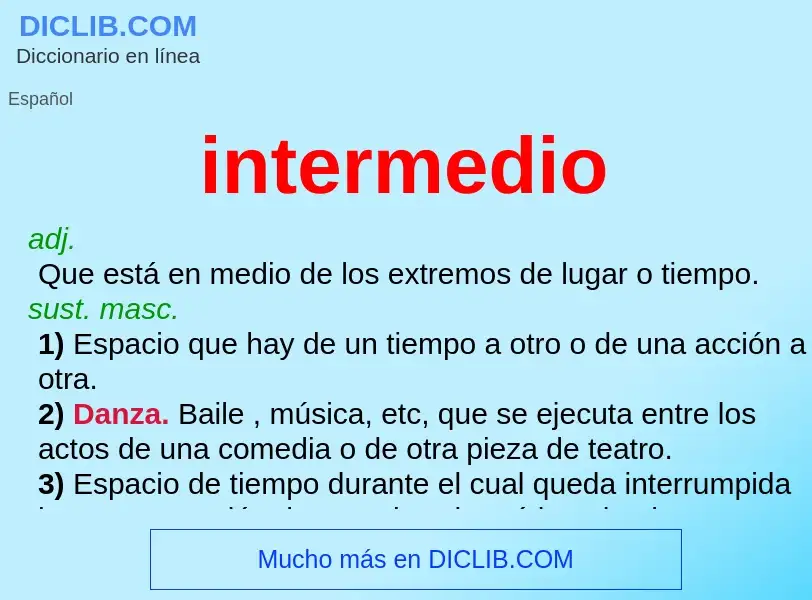 What is intermedio - meaning and definition