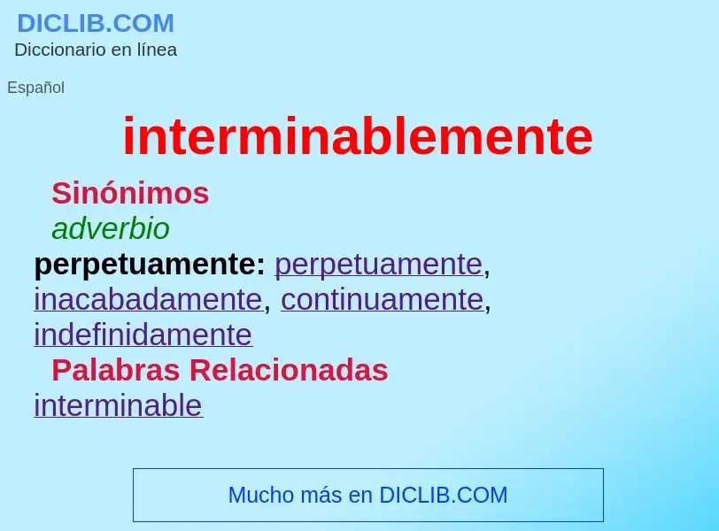 Wat is interminablemente - definition