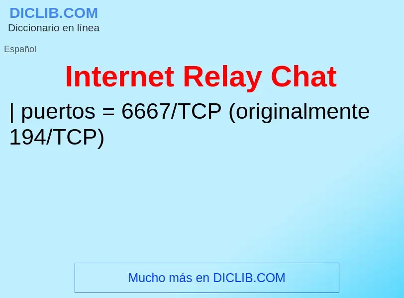 Что такое Internet Relay Chat - определение