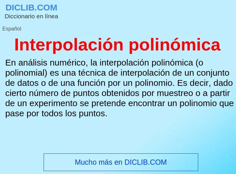 What is Interpolación polinómica - meaning and definition