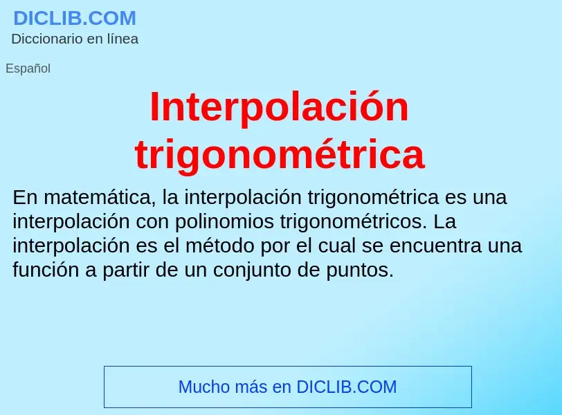 ¿Qué es Interpolación trigonométrica? - significado y definición