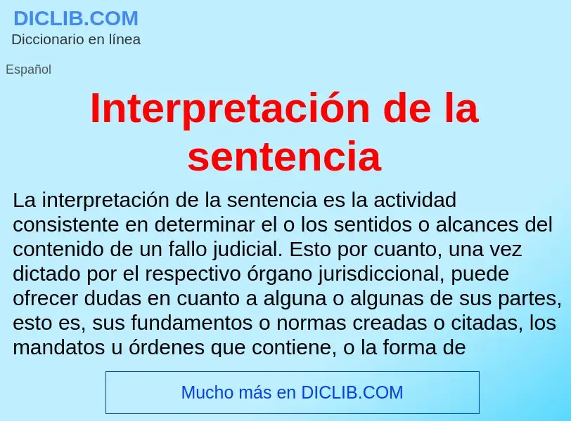 Что такое Interpretación de la sentencia - определение