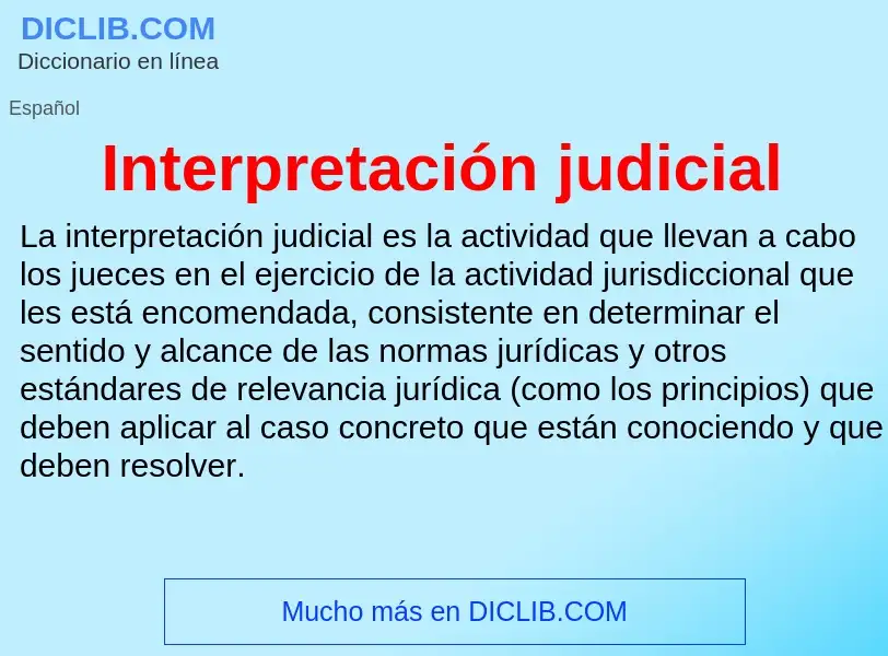 Что такое Interpretación judicial - определение