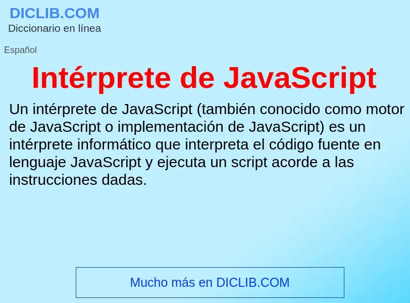 Che cos'è Intérprete de JavaScript - definizione