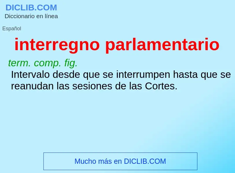 O que é interregno parlamentario - definição, significado, conceito