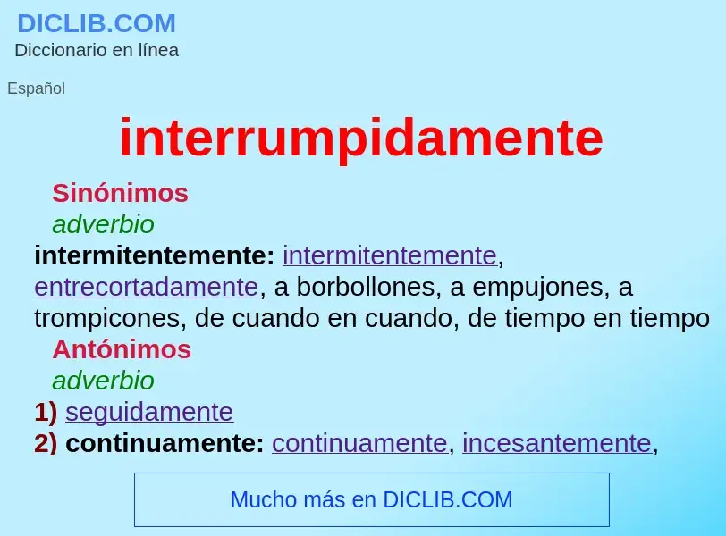 What is interrumpidamente - meaning and definition