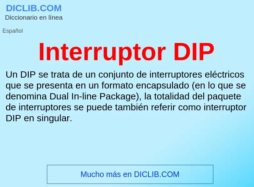 ¿Qué es Interruptor DIP? - significado y definición