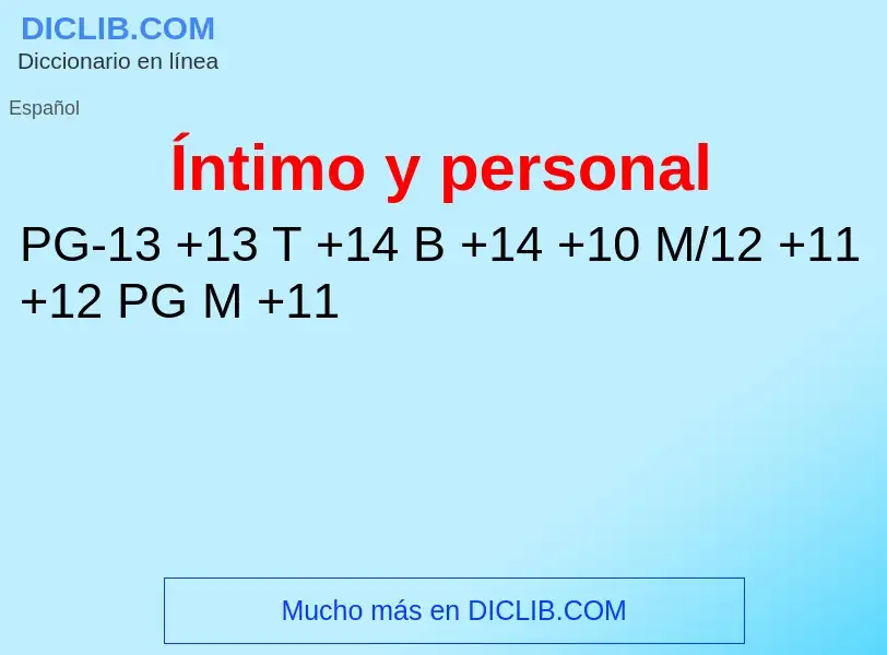 Wat is Íntimo y personal - definition