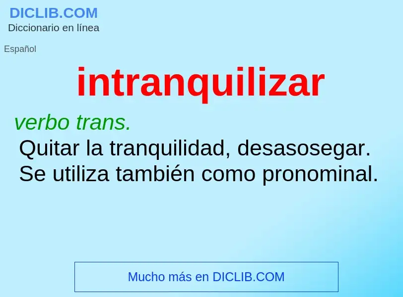 What is intranquilizar - meaning and definition