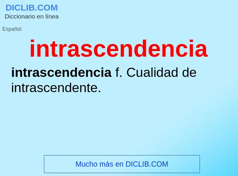 Was ist intrascendencia - Definition