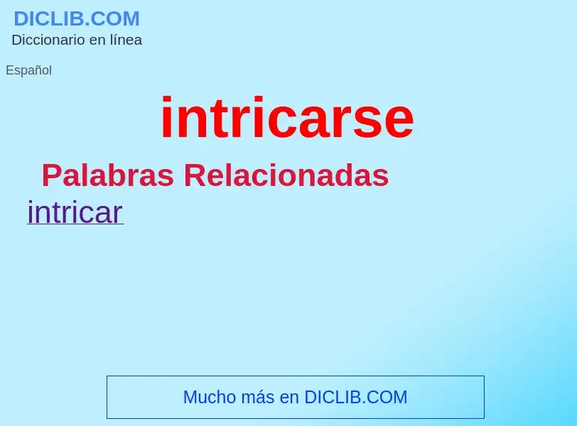 What is intricarse - meaning and definition