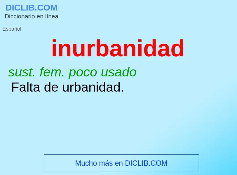 Was ist inurbanidad - Definition