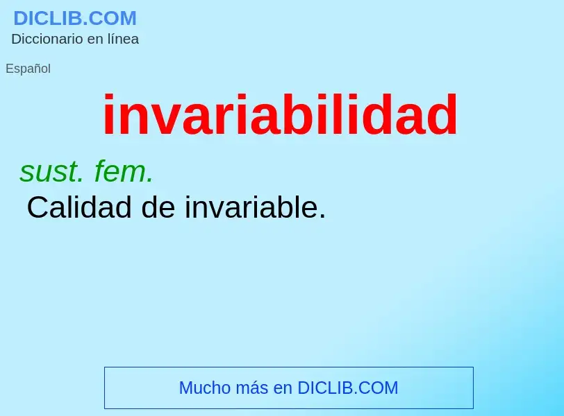 What is invariabilidad - meaning and definition