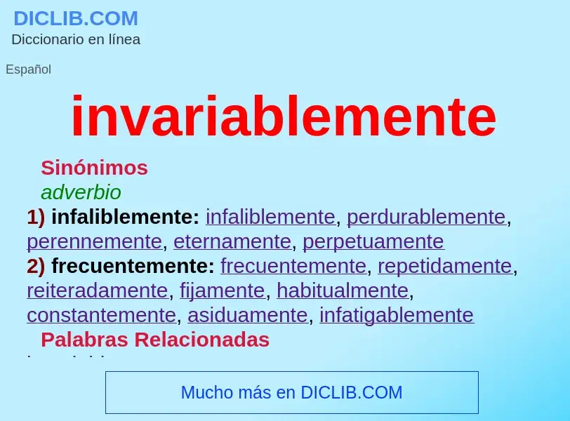 What is invariablemente - meaning and definition