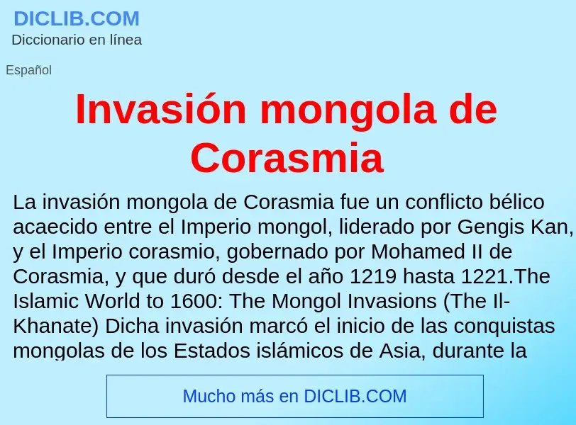 ¿Qué es Invasión mongola de Corasmia? - significado y definición