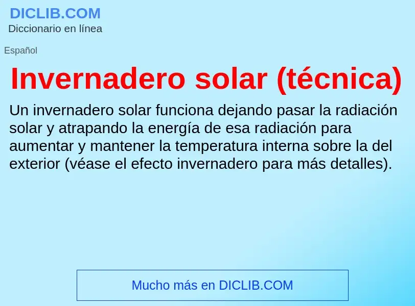 ¿Qué es Invernadero solar (técnica)? - significado y definición