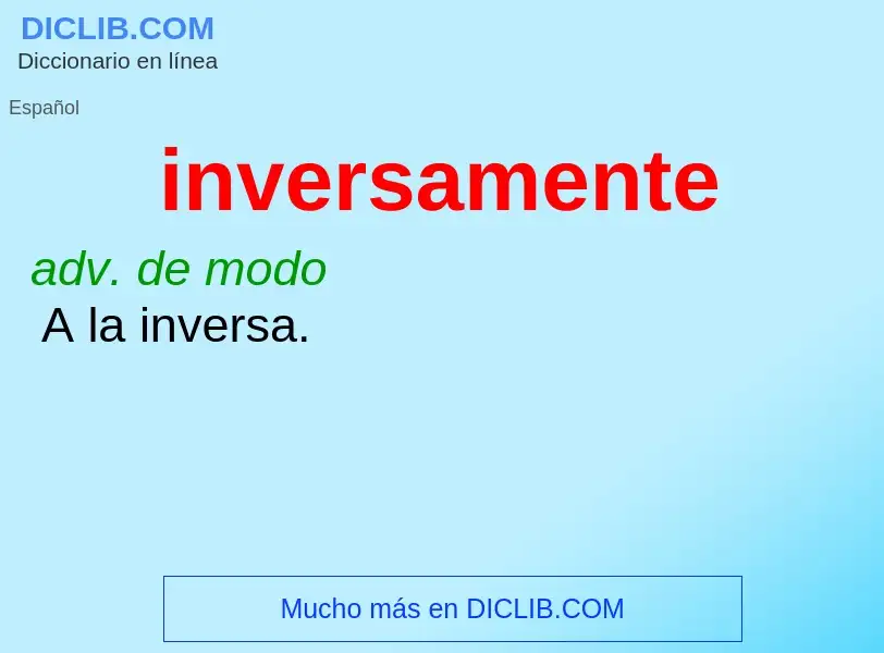 Wat is inversamente - definition