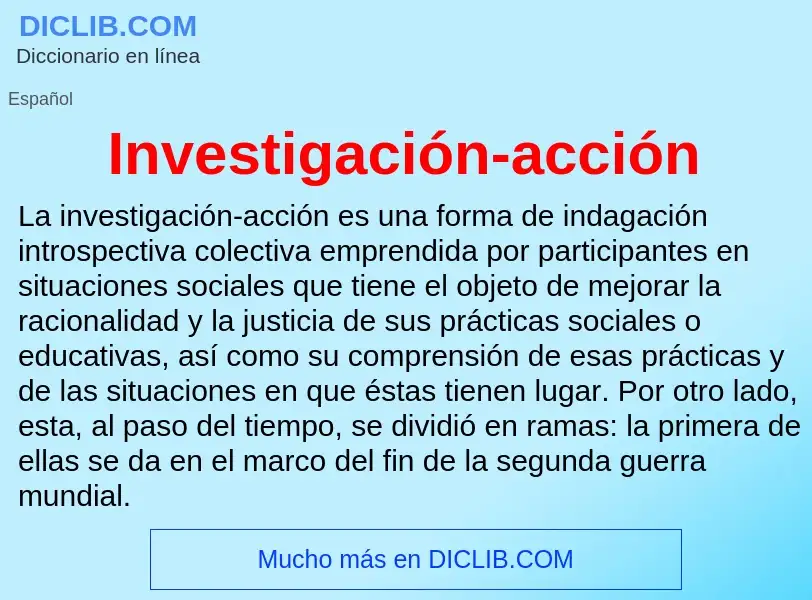 ¿Qué es Investigación-acción? - significado y definición