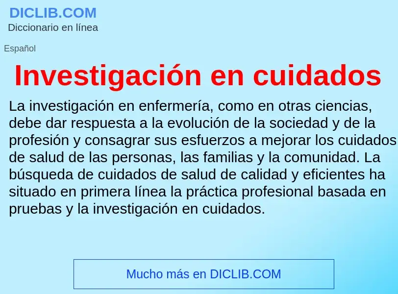 Was ist Investigación en cuidados - Definition