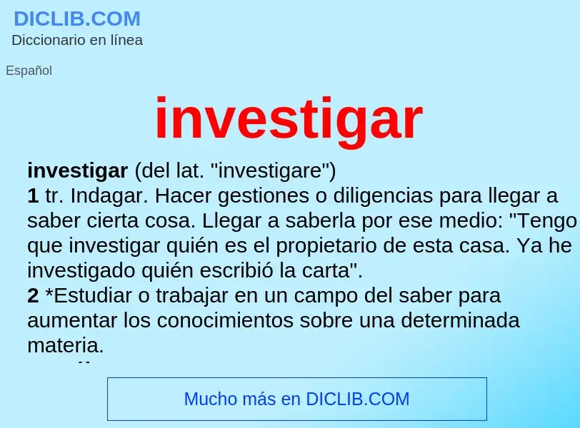 Was ist investigar - Definition