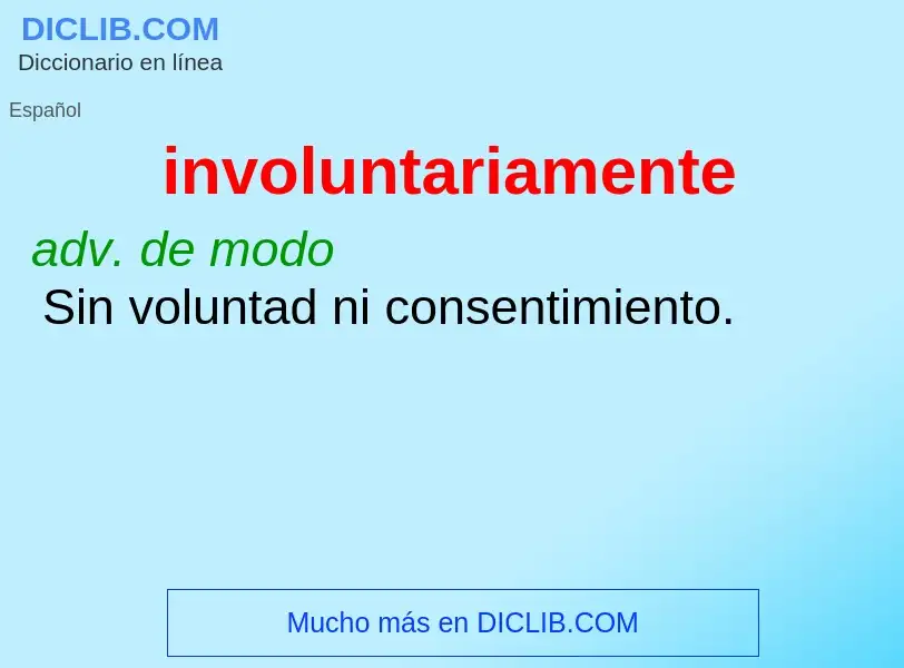 ¿Qué es involuntariamente? - significado y definición