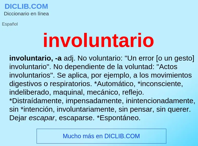 O que é involuntario - definição, significado, conceito