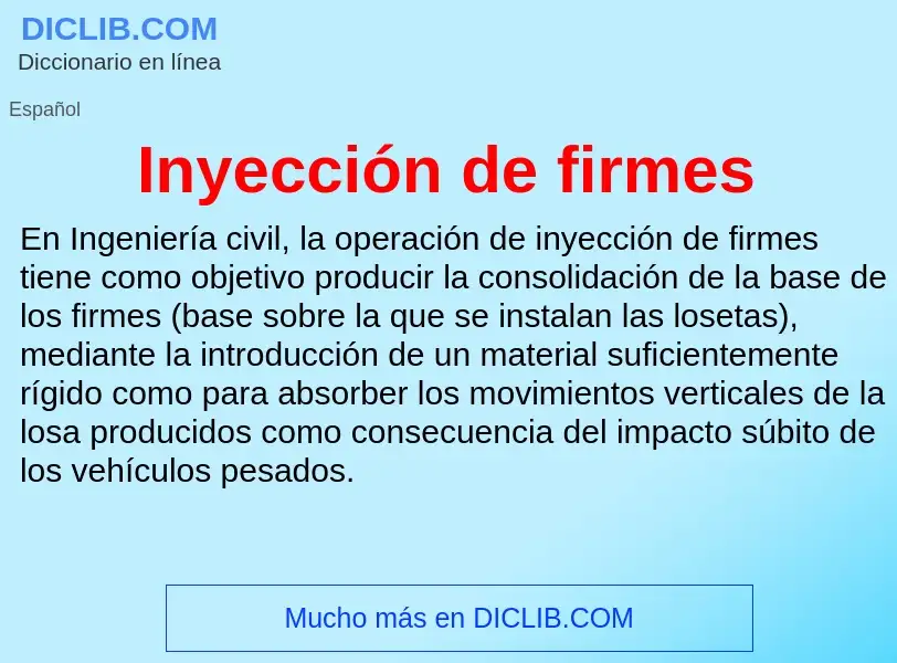 ¿Qué es Inyección de firmes? - significado y definición