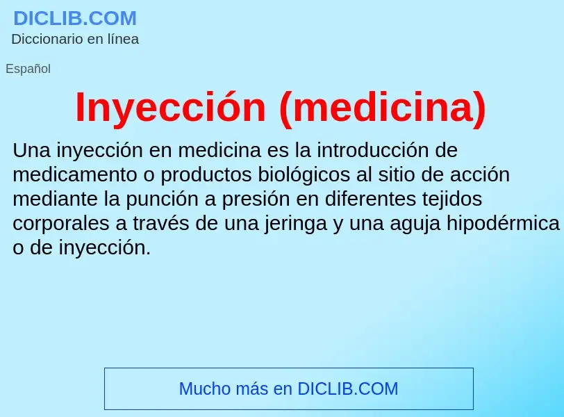 Che cos'è Inyección (medicina) - definizione