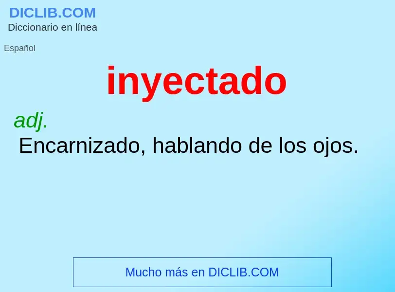 What is inyectado - definition