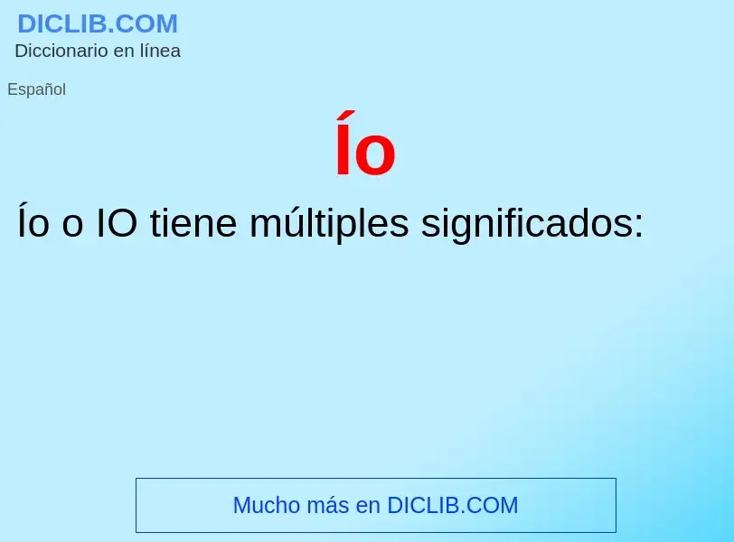 ¿Qué es Ío? - significado y definición