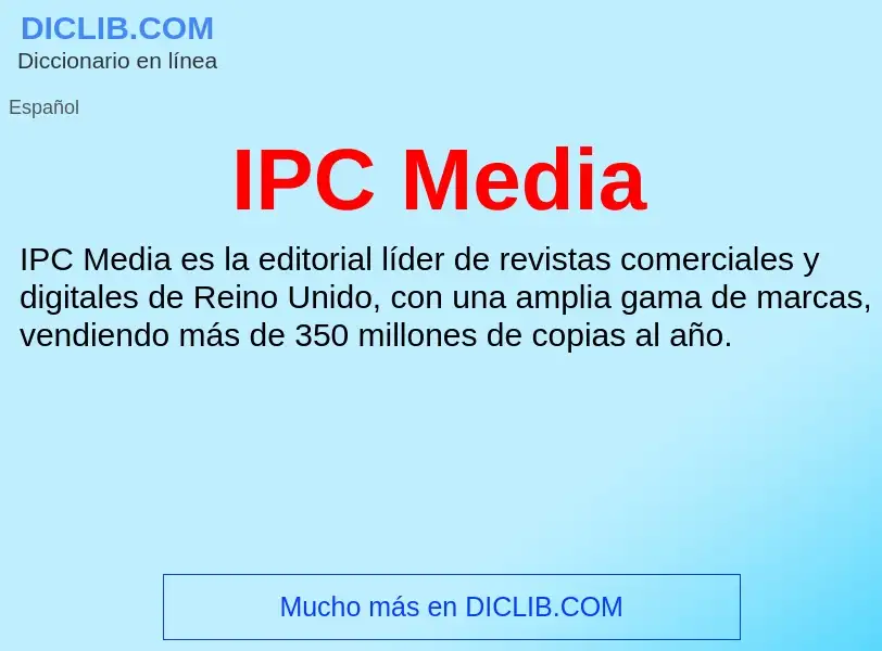 ¿Qué es IPC Media? - significado y definición