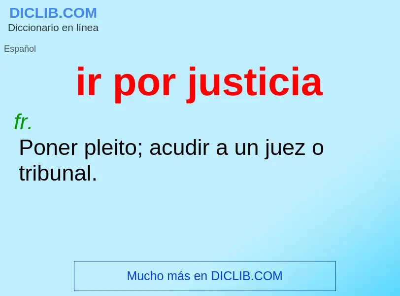 Wat is ir por justicia - definition