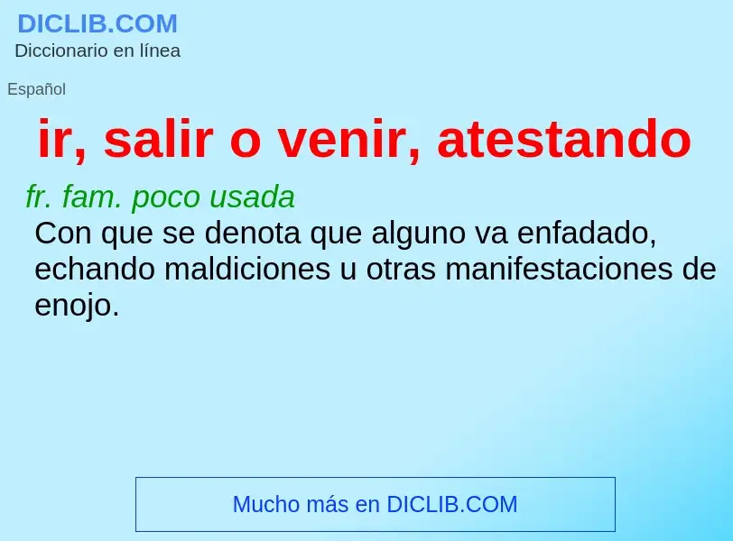 Wat is ir, salir o venir, atestando - definition