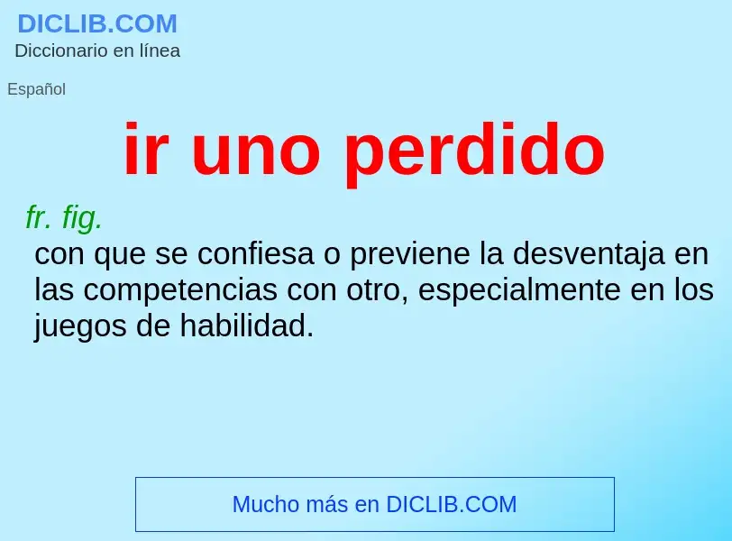 What is ir uno perdido - definition