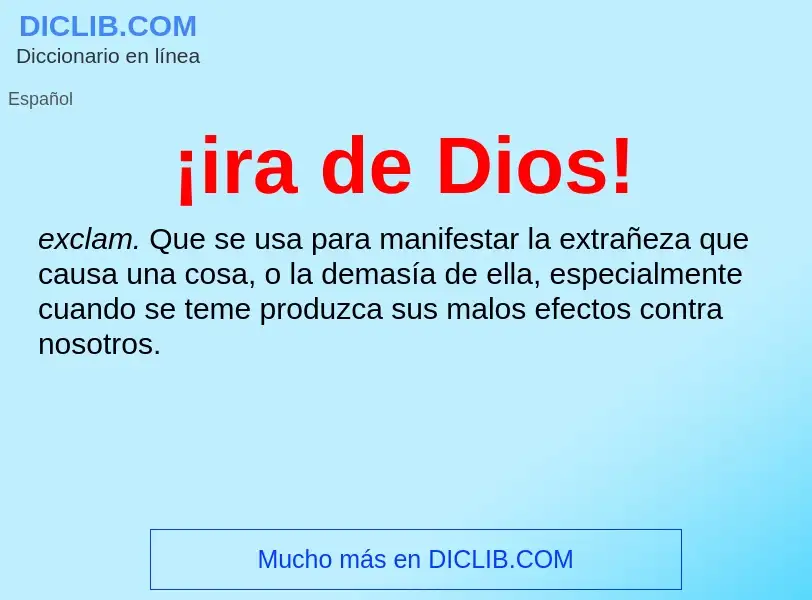 Was ist ¡ira de Dios! - Definition