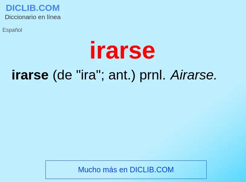 ¿Qué es irarse? - significado y definición