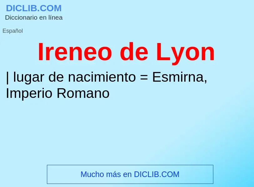 ¿Qué es Ireneo de Lyon? - significado y definición